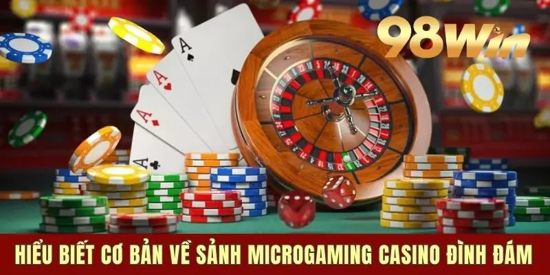 Hiểu biết cơ bản về sảnh Microgaming casino đình đám