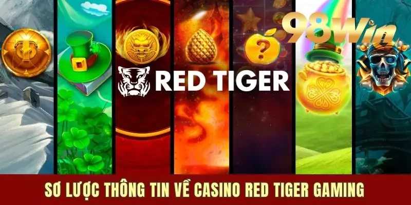 Sơ lược thông tin về Casino Red Tiger Gaming